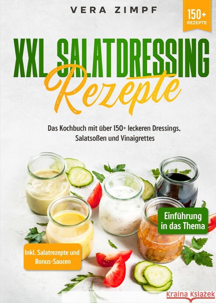 XXL Salatdressing Rezepte Zimpf, Vera 9783347989238