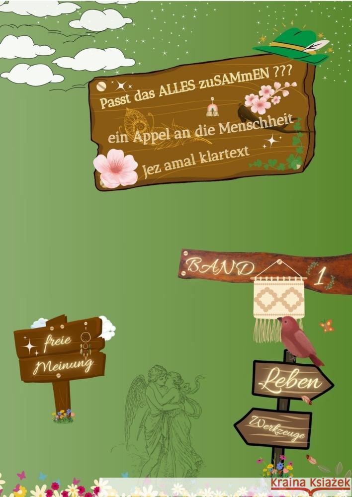 Passt das ALLES zusammen ? ~ ein Appel an die Menscheit ~ jez amal klartext Schappelwein, Patrick 9783347989399 tredition