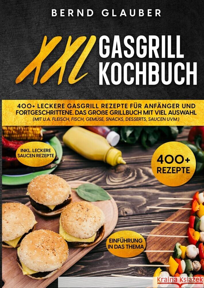 XXL Gasgrill Kochbuch Glauber, Bernd 9783347990906 tredition