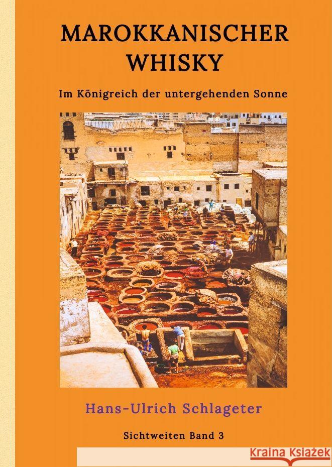 Marokkanischer Whisky Schlageter, Hans-Ulrich 9783347991538