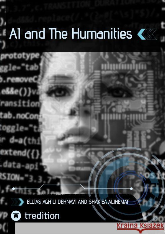 AI and The Humanities Aghili Dehnavi, Ellias, Alihemat, Shakiba 9783347997509