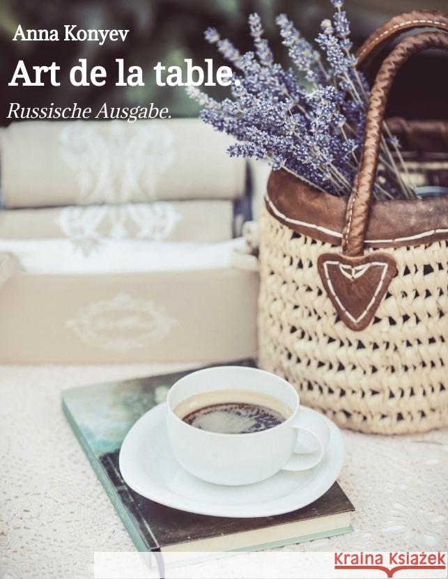 Art de la table. Konyev, Anna 9783347998735 tredition
