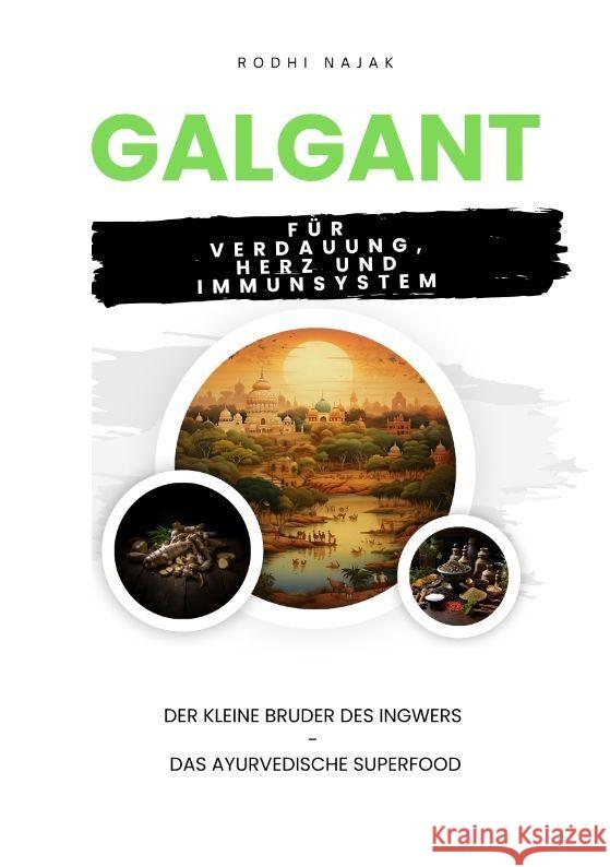 Galgant für Verdauung, Herz und Immunsystem Najak, Rodhi 9783347998940 tredition