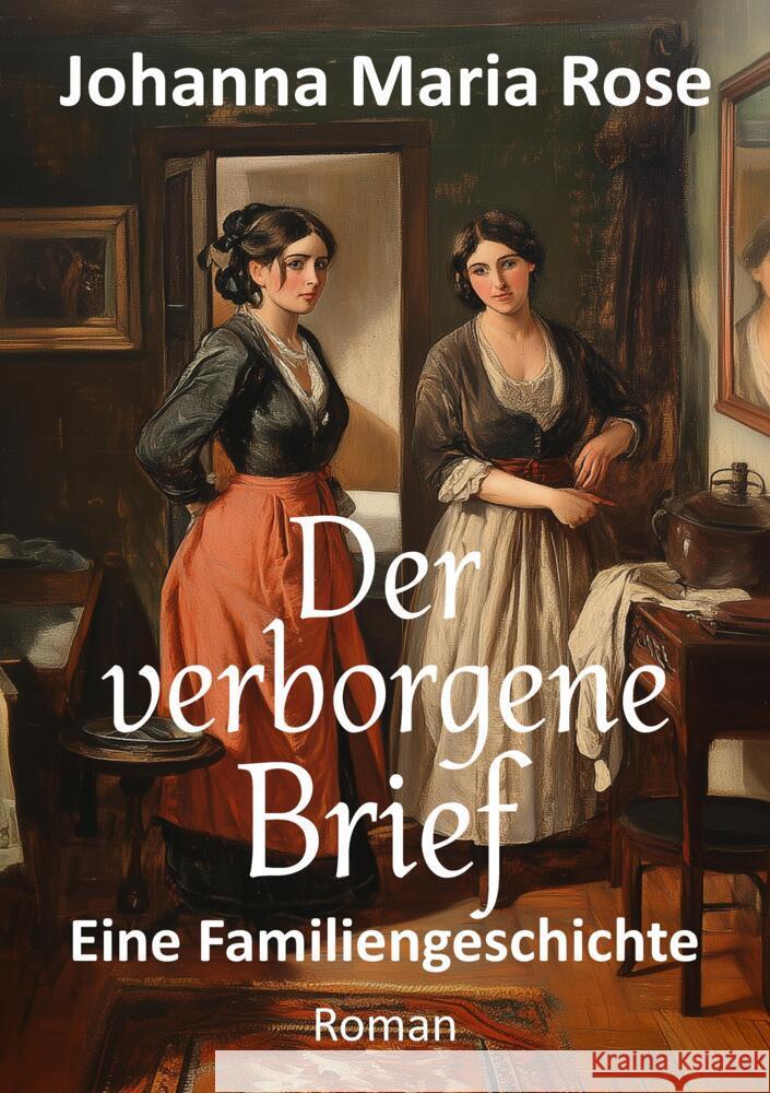 Der verborgene Brief Rose, Johanna Maria 9783347998988