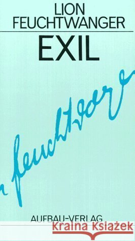 Exil : Roman Feuchtwanger, Lion   9783351022082