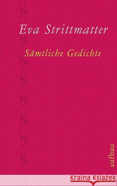 Sämtliche Gedichte Strittmatter, Eva 9783351036256 Aufbau-Verlag