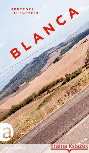 Blanca : Roman Lauenstein, Mercedes 9783351037017 Aufbau-Verlag