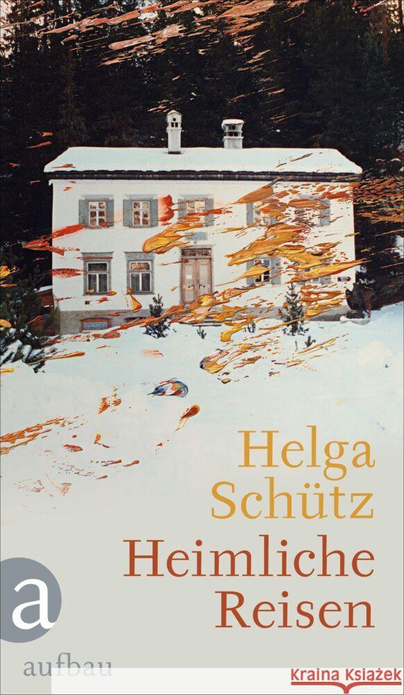 Heimliche Reisen Schütz, Helga 9783351038922 Aufbau-Verlag
