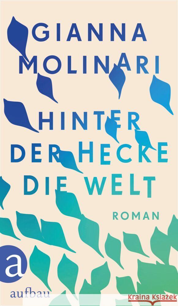 Hinter der Hecke die Welt Molinari, Gianna 9783351041731 Aufbau-Verlag