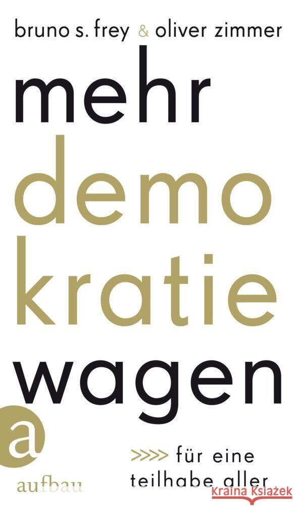 Mehr Demokratie wagen Frey, Bruno S., Zimmer, Oliver 9783351041755 Aufbau-Verlag