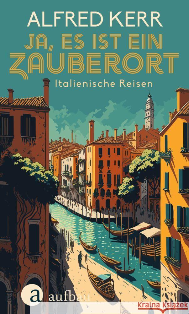 Ja, es ist ein Zauberort Kerr, Alfred 9783351042271 Aufbau-Verlag