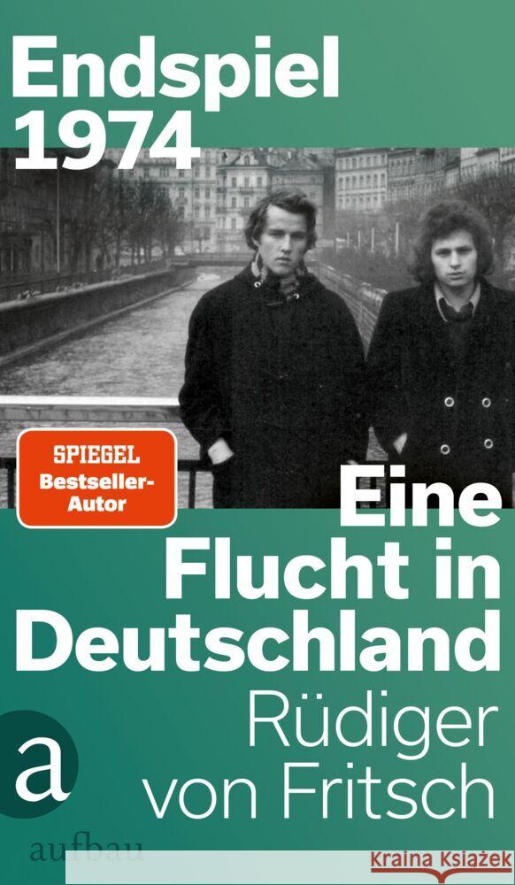 Endspiel 1974 - Eine Flucht in Deutschland Fritsch, Rüdiger von 9783351042370 Aufbau-Verlag