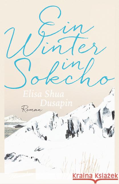 Ein Winter in Sokcho : Roman Dusapin, Elisa Shua 9783351050511 Blumenbar