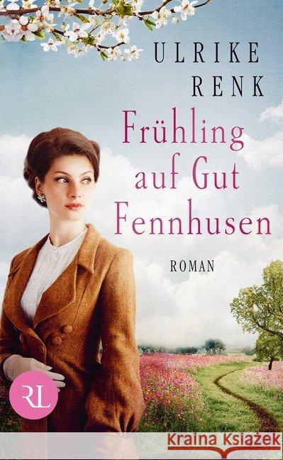 Frühling auf Gut Fennhusen : Roman Renk, Ulrike 9783352009341 Rütten & Loening