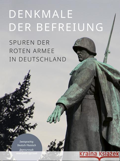 Denkmale der Befreiung : Spuren der Roten Armee in Deutschland Schumann, Frank 9783355018906 Verlag Neues Leben