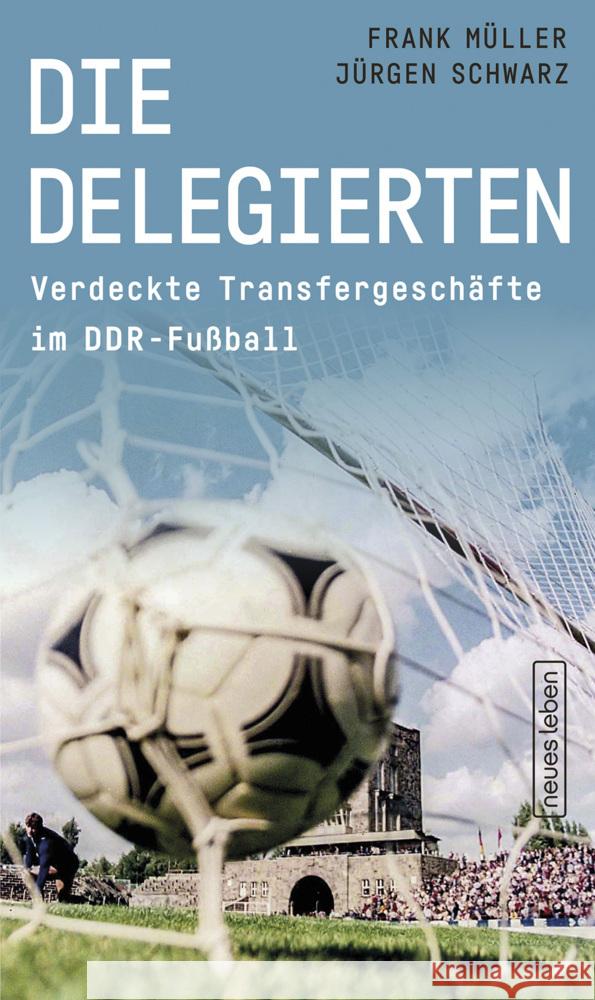 Die Delegierten Müller, Frank, Schwarz, Jürgen 9783355019118 Verlag Neues Leben