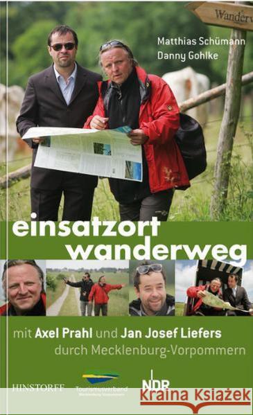 Einsatzort Wanderweg : Mit Axel Prahl und Jan Josef Liefers durch Mecklenburg-Vorpommern Schümann, Matthias Gohlke, Danny  9783356013542