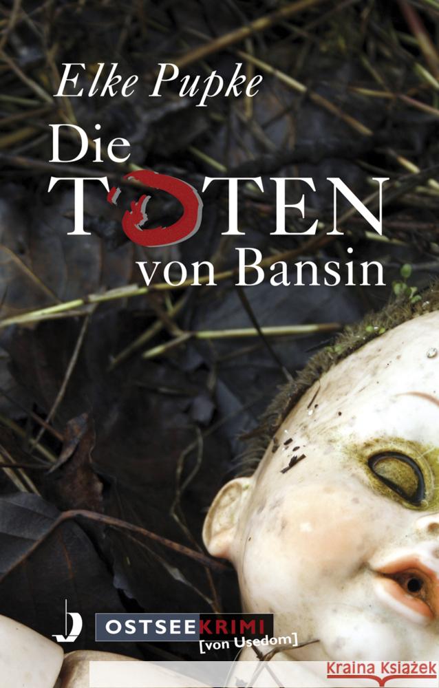 Die Toten von Bansin : Ostseekrimi (von Usedom) Pupke, Elke 9783356016031