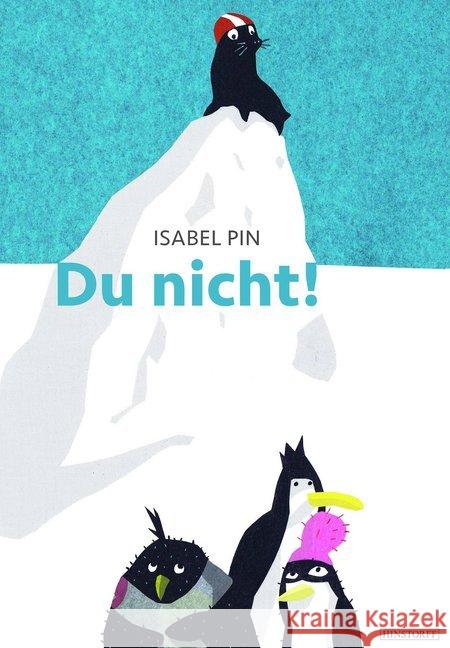 Du nicht! : Ausgezeichnet mit dem Leipziger Lesekompass 2018 Pin, Isabel 9783356021554