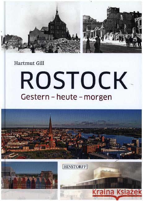 Rostock : Gestern - heute - morgen Gill, Hartmut 9783356022681 Hinstorff