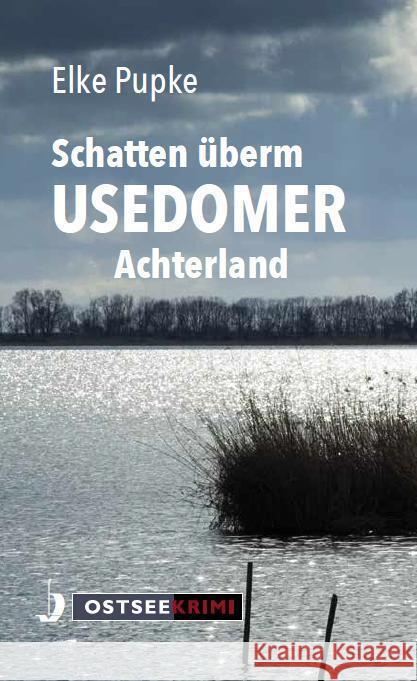 Schatten überm Usedomer Achterland Pupke, Elke 9783356024227