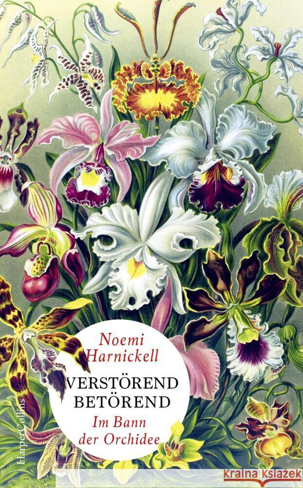 Verstörend betörend - Im Bann der Orchidee Harnickell, Noemi 9783365000144 HarperCollins Hamburg