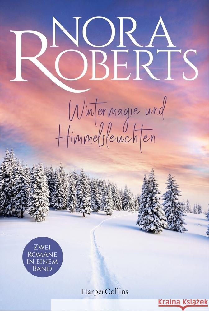 Wintermagie und Himmelsleuchten Roberts, Nora 9783365000632 HarperCollins Hamburg