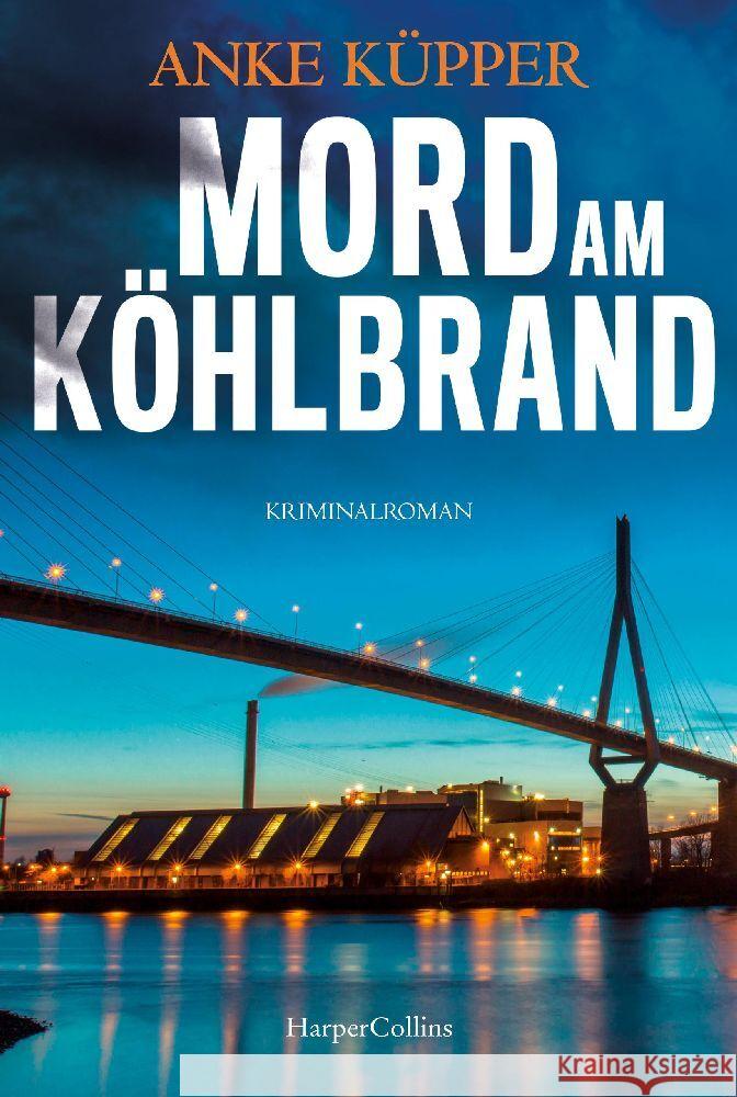 Mord am Köhlbrand Küpper, Anke 9783365000793 HarperCollins Hamburg