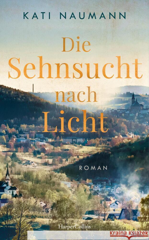 Die Sehnsucht nach Licht Naumann, Kati 9783365001172