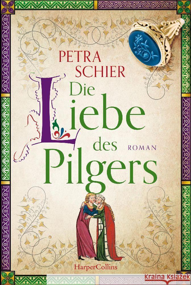 Die Liebe des Pilgers Schier, Petra 9783365002995 HarperCollins Taschenbuch
