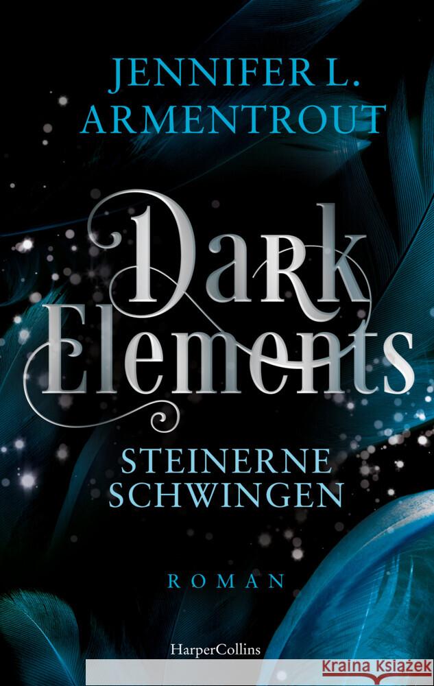 Dark Elements 1 - Steinerne Schwingen Armentrout, Jennifer L. 9783365004708 HarperCollins Taschenbuch