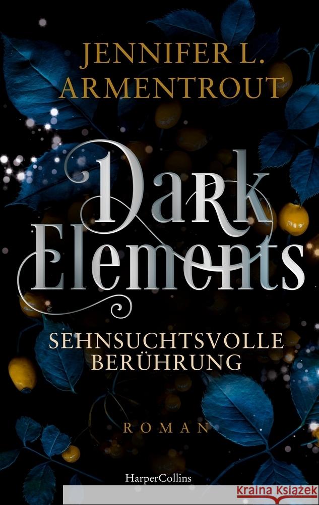 Dark Elements 3 - Sehnsuchtsvolle Berührung Armentrout, Jennifer L. 9783365004722