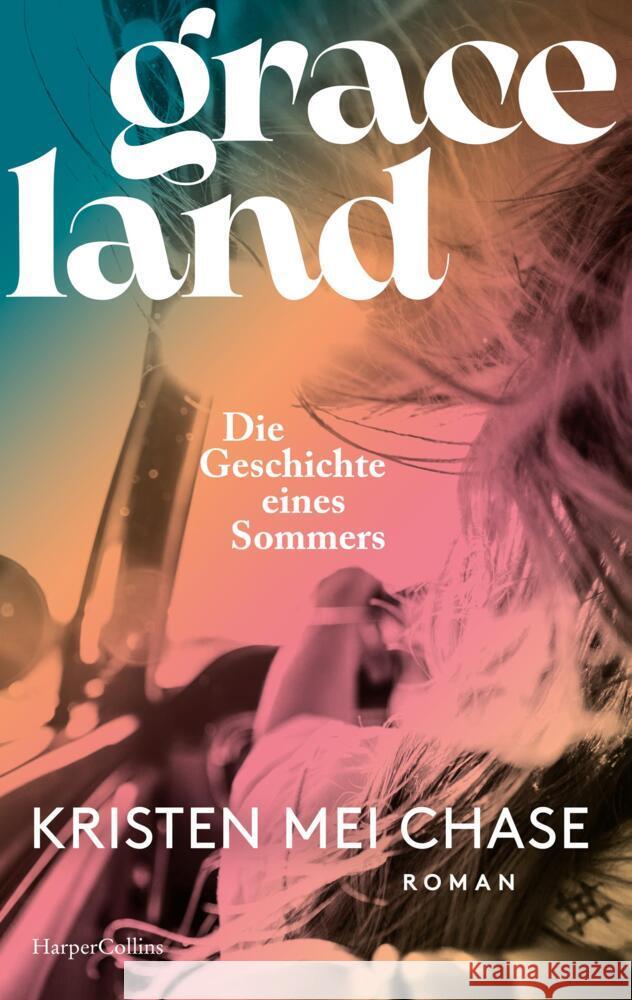 Graceland - Die Geschichte eines Sommers Chase, Kristen Mei 9783365005880