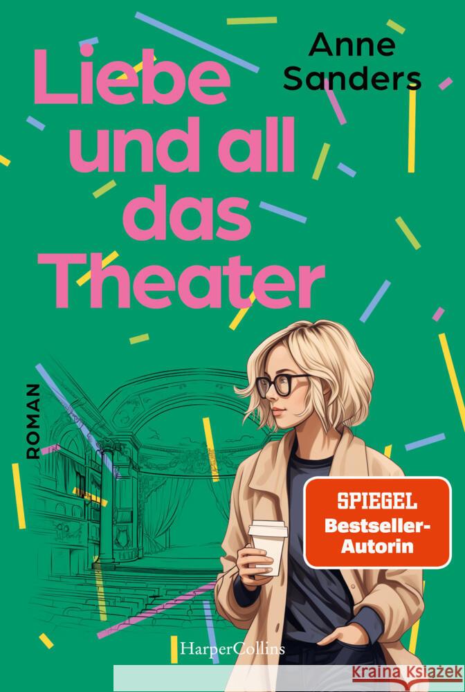 Liebe und all das Theater Sanders, Anne 9783365007396 HarperCollins Taschenbuch