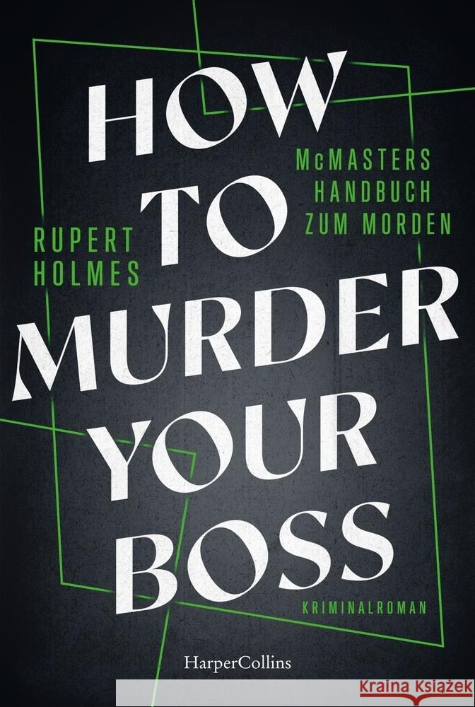 How to murder your Boss - McMasters Handbuch zum Morden Holmes, Rupert 9783365007686