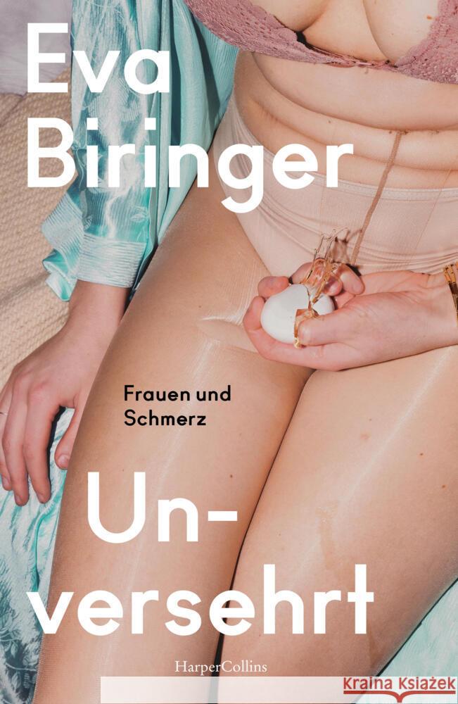 Unversehrt. Frauen und Schmerz Biringer, Eva 9783365007983 HarperCollins Paperback