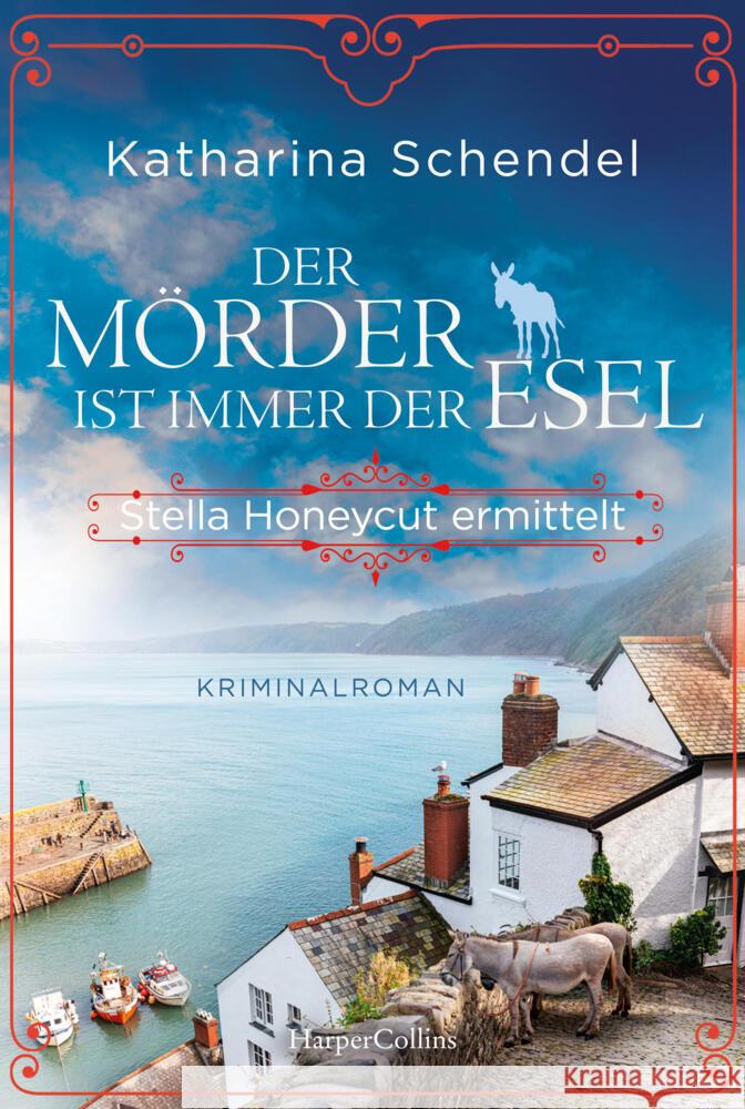 Der Mörder ist immer der Esel. Stella Honeycut ermittelt Schendel, Katharina 9783365008737