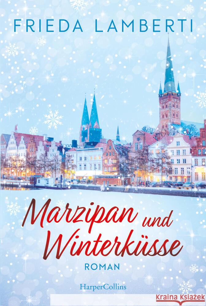 Marzipan und Winterküsse Lamberti, Frieda 9783365011683 HarperCollins Taschenbuch