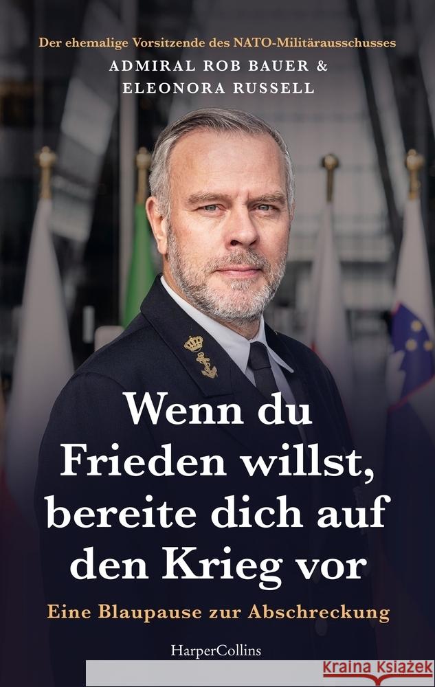 Wenn du Frieden willst, bereite dich auf den Krieg vor. Eine Blaupause zur Abschreckung Bauer, Admiral Rob, Russell, Eleonora 9783365012611