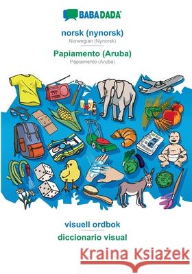 BABADADA, norsk (nynorsk) - Papiamento (Aruba), visuell ordbok - diccionario visual: Norwegian (Nynorsk) - Papiamento (Aruba), visual dictionary Babadada Gmbh 9783366040286 Babadada