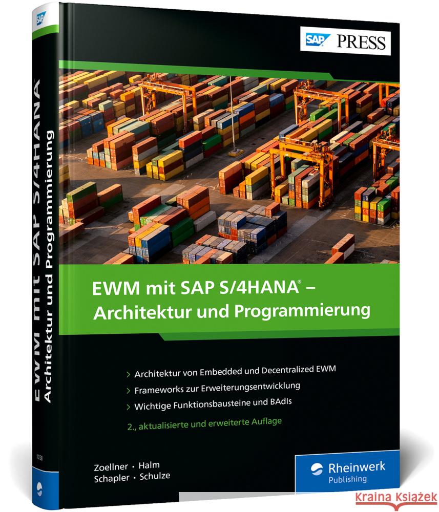 EWM mit SAP S/4HANA - Architektur und Programmierung Zoellner, Peter, Halm, Robert, Schapler, Daniela 9783367101382