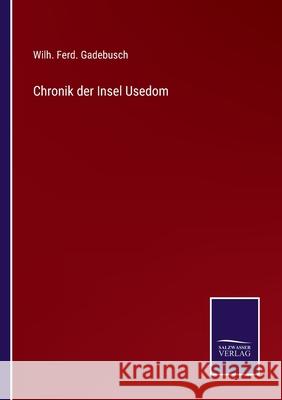 Chronik der Insel Usedom Wilh Ferd Gadebusch 9783368592721 Salzwasser Verlag
