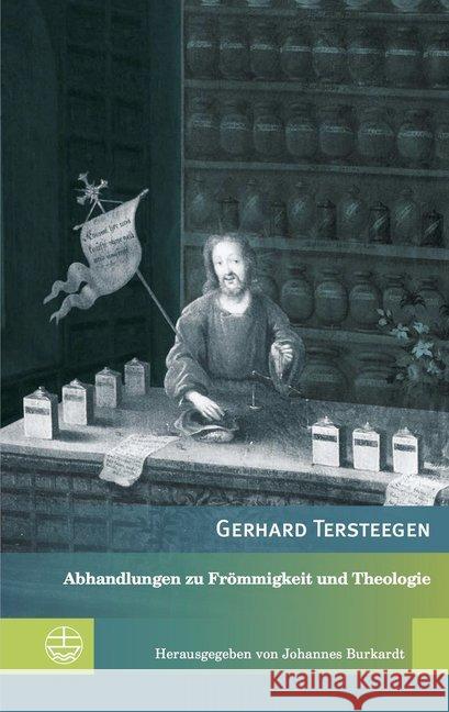 Abhandlungen zu Frömmigkeit und Theologie Tersteegen, Gerhard 9783374053575 Evangelische Verlagsanstalt