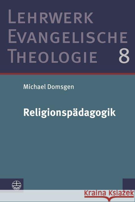 Religionspadagogik Domsgen, Michael 9783374054909 Evangelische Verlagsanstalt