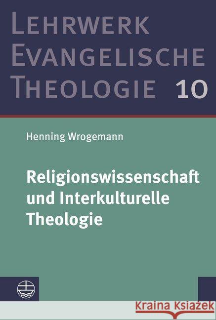 Religionswissenschaft Und Interkulturelle Theologie Wrogemann, Henning 9783374054923