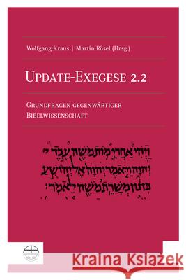 Update-Exegese 2.2: Grundfragen Gegenwartiger Bibelwissenschaft Kraus, Wolfgang 9783374060856
