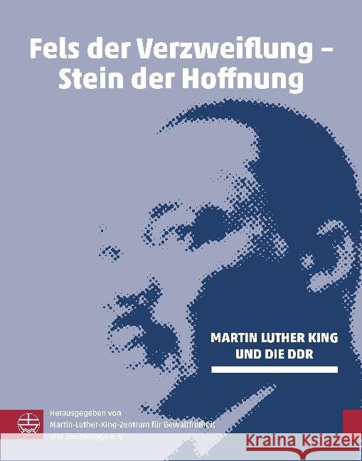 Fels Der Verzweiflung - Stein Der Hoffnung: Martin Luther King Und Die Ddr Evangelische Verlagsanstalt 9783374063567