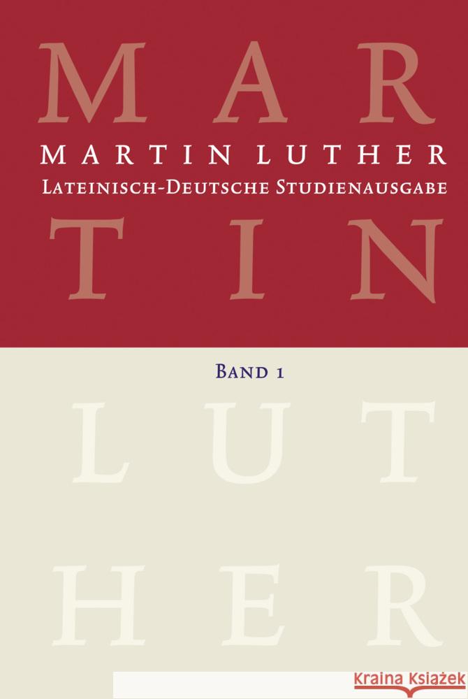 Lateinisch-Deutsche Studienausgabe / Martin Luther: Lateinisch-Deutsche Studienausgabe Band 1: Der Mensch VOR Gott Martin Luther Wilfried Harle 9783374070312 Evangelische Verlagsanstalt