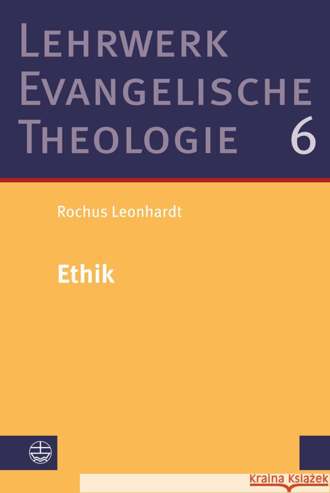 Ethik: Studienausgabe Leonhardt, Rochus 9783374071838 Evangelische Verlagsanstalt