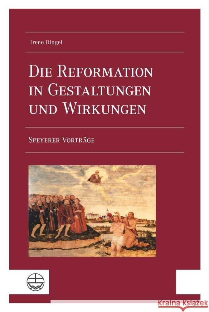 Die Reformation in Gestaltungen und Wirkungen Dingel, Irene 9783374072453
